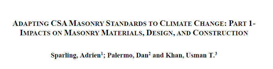 ADAPTING CSA MASONRY STANDARDS TO CLIMATE CHANGE: PART 1- IMPACTS ON MASONRY MATERIALS, DESIGN, AND CONSTRUCTION